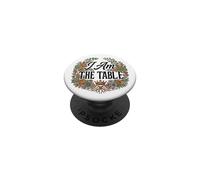 Feminist Decenter Men Womens Right Girl Power I Am The Table PopSockets PopGrip Adhésif