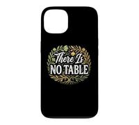 Feminist Decenter Men Womens Right Girls There is No Table Coque pour iPhone 13
