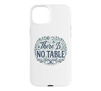 Feminist Decenter Men Womens Right Girls There is No Table Coque pour iPhone 15 Plus
