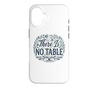 Feminist Decenter Men Womens Right Girls There is No Table Coque pour iPhone 16