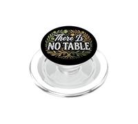 Feminist Decenter Men Womens Right Girls There is No Table PopSockets PopGrip pour MagSafe