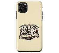 Feminist Empowerment Women's History Wild Women Lead Coque pour iPhone 11 Pro Max
