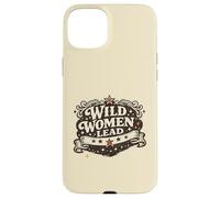 Feminist Empowerment Women's History Wild Women Lead Coque pour iPhone 15 Plus