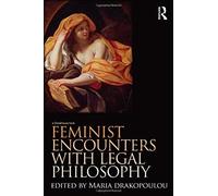 Feminist Encounters With Legal Philosophy