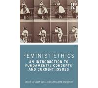 Feminist Ethics: An Introduction to Fundamental Concepts and Current Issues