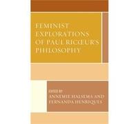 Feminist Explorations Of Paul Ricoeurs P Annemie Halsema, Fernanda Henriques (Auteur)