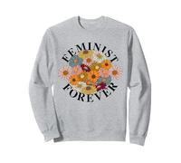 Feminist Forever Hippie Flower Power, émancipation des Femmes Sweatshirt