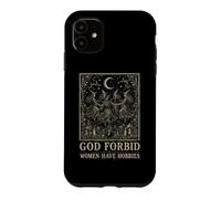Feminist God Forbid Women Have Hobbies Witch Coque pour iPhone 11