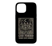 Feminist God Forbid Women Have Hobbies Witch Coque pour iPhone 15