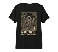 Feminist God Forbid Women Have Hobbies Witch T-Shirt Haut de Gamme