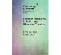 Feminist Imagining in Polish and Ukrainian Theatres
