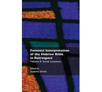 Feminist Interpretation Of The Hebrew Bible In Retrospect. Ii. Social Locations