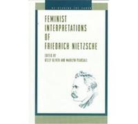 Feminist Interpretations of Friedrich Nietzsche, Re-Reading the Canon Series