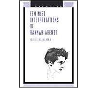 Feminist Interpretations Of Hannah Arendt Re-Reading The Canon