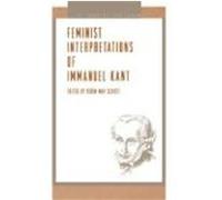 Feminist Interpretations of Immanuel Kant