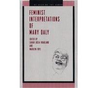 Feminist Interpretations of Mary Daly, Re-Reading the Canon Series
