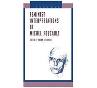 Feminist Interpretations Of Michel Foucault