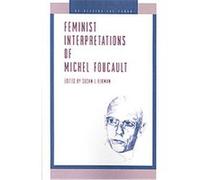 Feminist Interpretations of Michel Foucault, A E Reading the Canon