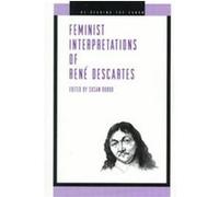 Feminist Interpretations of Rene Descartes, Re-Reading the Canon Series