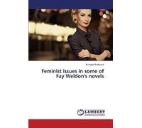 Feminist Issues In Some Of Fay Weldon's Novels