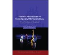 Feminist Perspectives on Contemporary International Law: Between Resistance and Compliance? (Onati International Series in Law and Society)