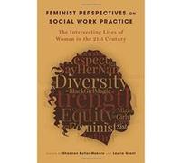 Feminist Perspectives on Social Work Practice: The Intersecting Lives of Women in the 21st Century - [Livre en VO] Shannon Butler - Mokoro, Laurie Grant (Auteur)