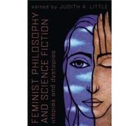 Feminist Philosophy And Science Fiction