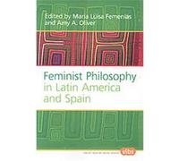 Feminist Philosophy in Latin America and Spain, Value Inquiry Book Series