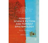 Feminist Science Fiction and Feminist Epistemology: Four Modes
