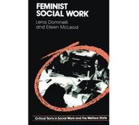 Feminist Social Work, Critical Texts in Social Work and the Welfare State Eileen McLeod, Lena Dominelli (Auteur)