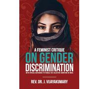 Feminist Study on Gender Discrimination and Female Sex Selective Abortion in India