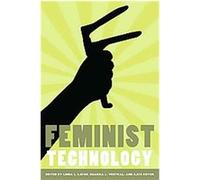 Feminist Technology, Women Gender and Technology