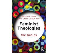 Feminist Theologies: The Basics
