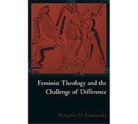 Feminist Theology and the Challenge of Difference, Reflection and Theory in the Study of Religion Margaret D. Kamitsuka (Auteur)