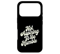 Féministe, Je n'aspire Pas à être Humble, ce n'est Pas Le Cas Coque pour iPhone 17 Pro