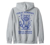 Féministe Sauvage | Funny Raccoon Equal Rights Or Bites Sweat à Capuche