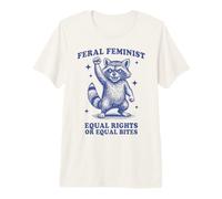 Féministe Sauvage | Funny Raccoon Equal Rights Or Bites T-Shirt Haut de Gamme