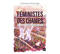 Féministes des champs: Du retour à la terre à l'écologie queer