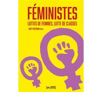 Féministes Luttes de femmes, luttes de classes - Suzy Rojtman - Syllepse Eds - broché - Essai