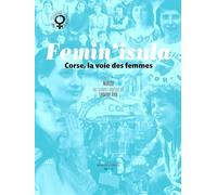 Femin'Isula: Suivi de Nonza ou l'univers onirique de Leonor Fini…