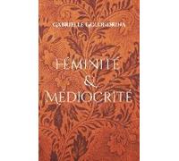 Féminité & Médiocrité