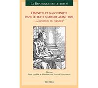 Feminités et masculinités dans le texte narratif avant 1800