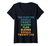 Femme 10+10 équivaut à 20, 11 + 11 équivaut à vingt trop Nombre mathématique amusant T-Shirt avec Col en V