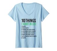 Femme 10 choses que je veux dans ma vie Plantes Plus de plantes Femme T-Shirt avec Col en V