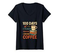 Femme 100 Jours d'enseignement, Donc Je Bois du café T-Shirt avec Col en V