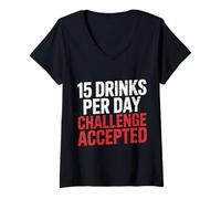 Femme 15 Drinks per Day Challenge Accepted Party Level Expert |- T-Shirt avec Col en V
