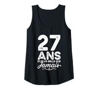 Femme 27 Ans et Plus Belle Que jamais 27e Anniversaire célébration Débardeur