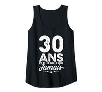 Femme 30 Ans et Plus Belle Que jamais 30e Anniversaire célébration Débardeur