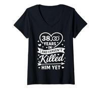 Femme 38 Years in and I Haven't Killed Him Yet 38th Anniversary T-Shirt avec Col en V
