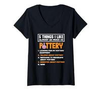 Femme 5 Choses Que J'aime Presque Autant Que l'art de la poterie T-Shirt avec Col en V